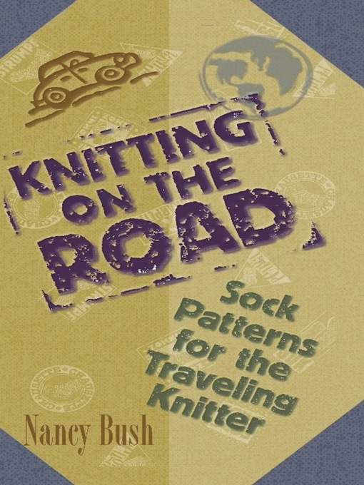 Title details for Knitting on the Road by Nancy Bush - Available